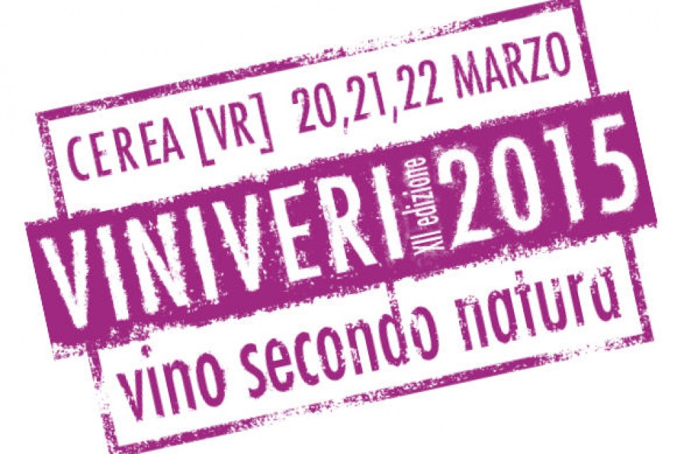 Dal 20 al 22 marzo a Cerea vi aspetta "Vini Veri 2015 - Vini secondo Natura"