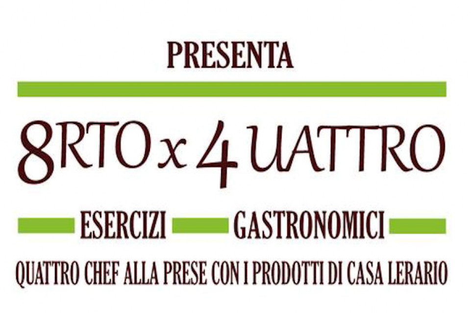 8rto per 4uattro: da gennaio a maggio cucina stellata a Melizzano 8rto per 4uattro: da gennaio a maggio cucina stellata a Melizzano