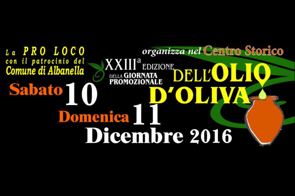 Ad Albanella il 10 e 11 dicembre arriva la "Giornata promozionale dell'Olio d'Oliva" 