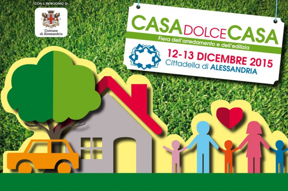 Il 12 e 13 dicembre ad Alessandria l'appuntamento è con "Casa dolce Casa" Il 12 e 13 dicembre ad Alessandria l'appuntamento è con "Casa dolce Casa"