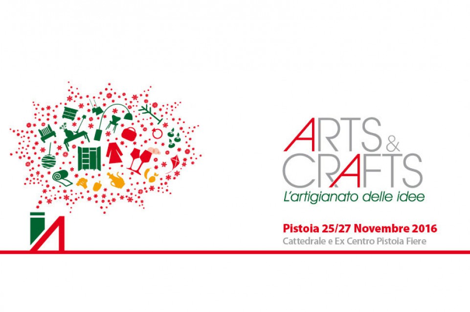 ARTS&CRAFTS: a Pistoia dal 25 al 27 novembre vi aspetta il Salone dell'Arte e dello Stile del Vivere