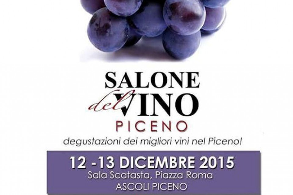 Il 12 e 13 dicembre ad Ascoli Piceno arriva il "Salone del Vino Piceno"
