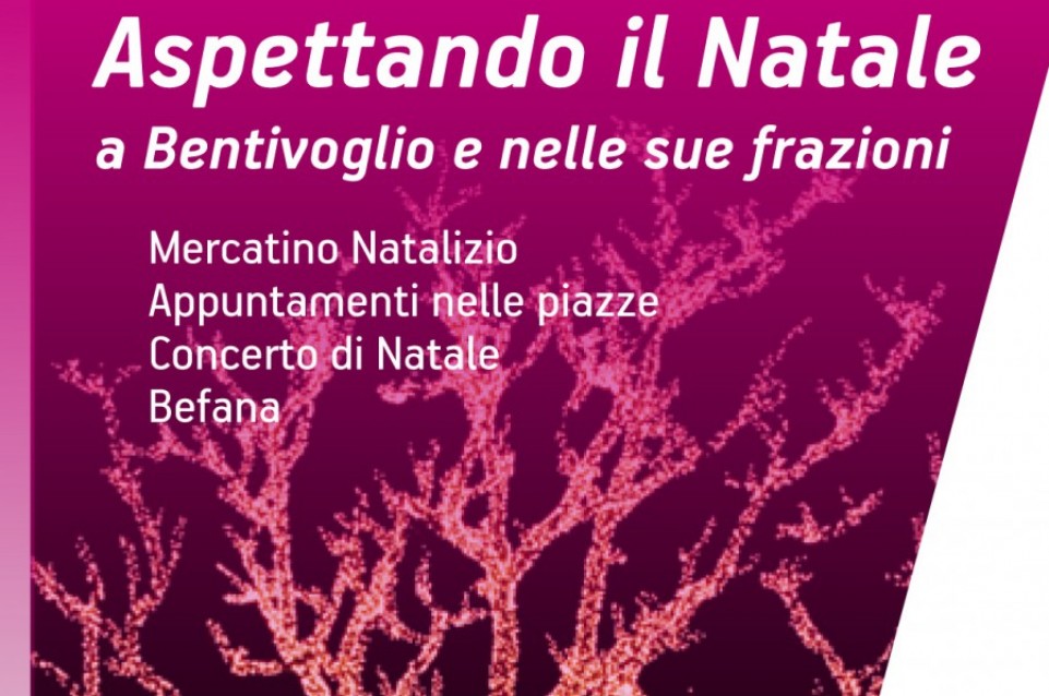 Aspettando il Natale: il 19, 22 e 23 dicembre a Bentivoglio 