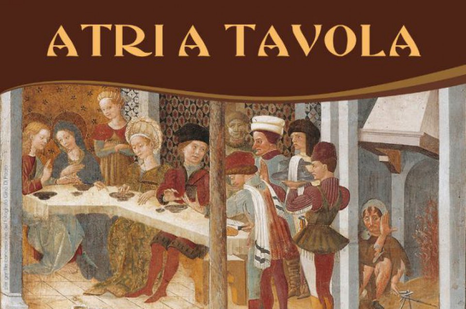 Il 12 e 13 agosto ad Atri vi aspetta "Atri a Tavola"