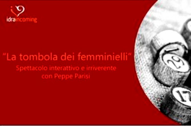 Il 27 dicembre all'Azienda Vinicola Sorrentino di Boscotrecase vi aspetta la "Tombola de' Femminielli"