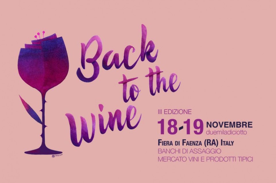 Back to the Wine: il 18 e 19 novembre a Faenza 