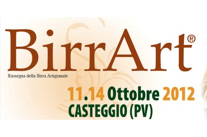 BirrArt 2012: a Casteggio, dall’11 al 14 ottobre BirrArt 2012: a Casteggio, dall’11 al 14 ottobre
