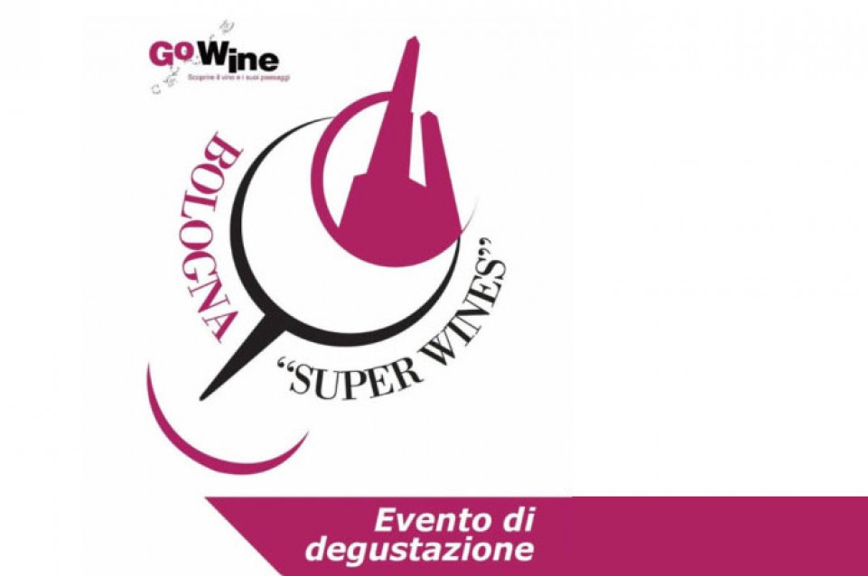 Bologna super Wines: il 27 febbraio arrivano i migliori vini italiani