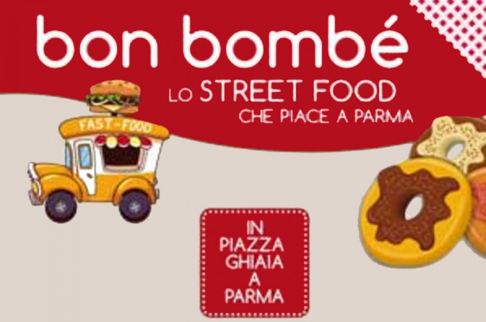 Bon Bombè: il 18 e il 19 giugno lo street food è a Parma