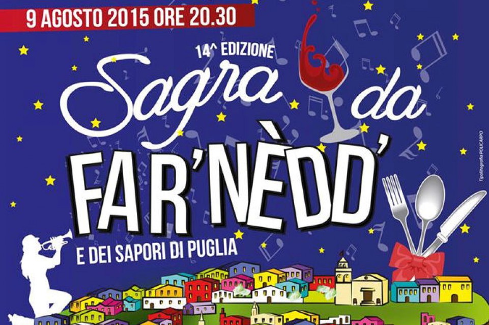 Il 9 agosto a Castellaneta arriva la gustosa "Sagra da far'nedd" Il 9 agosto a Castellaneta arriva la gustosa "Sagra da far'nedd"