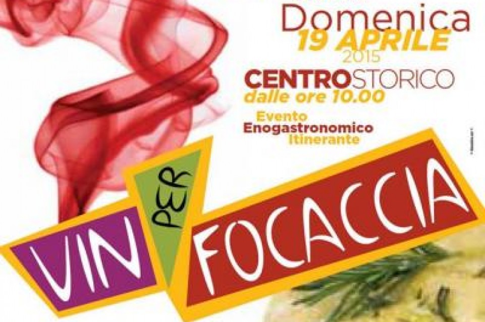 Il 19 aprile a Celle Ligure torna "Vin per Focaccia" la festa della focaccia ligure 