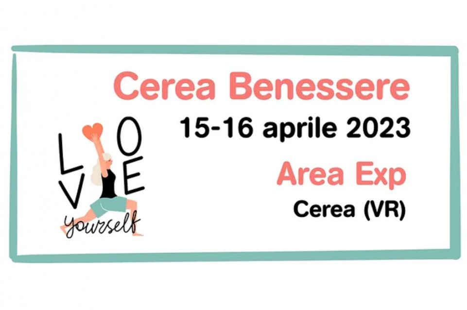 Cerea benessere: il 15 e 16 aprile a Cerea 