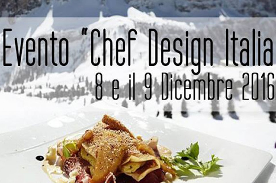 Chef Design Italia: l'8 e 9 dicembre a Moena
