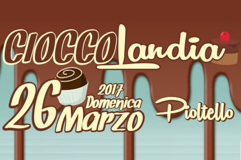 Cioccolandia: il 26 marzo a Pioltello