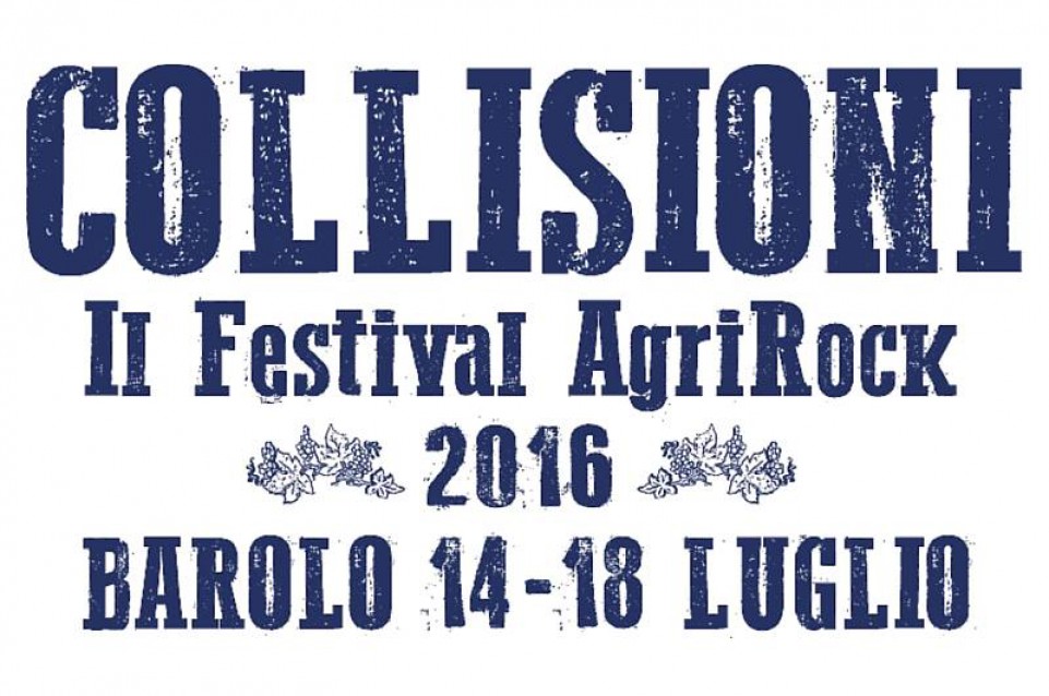 Collisioni 2016: musica, letteratura e gusto a Barolo dal 14 al 18 luglio