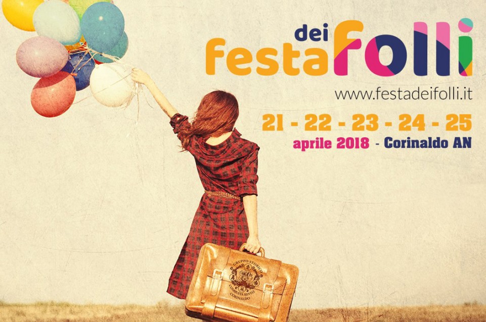 Dal 21 al 25 aprile a Corinaldo appuntamento con la "Festa dei Folli" Dal 21 al 25 aprile a Corinaldo appuntamento con la "Festa dei Folli"
