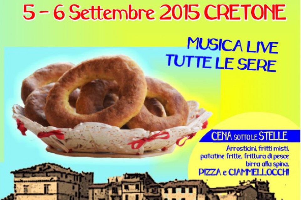 Dal 4 al 6 settembre a Cretone vi aspetta la "Sagra del Ciammellocco" Dal 4 al 6 settembre a Cretone vi aspetta la "Sagra del Ciammellocco"