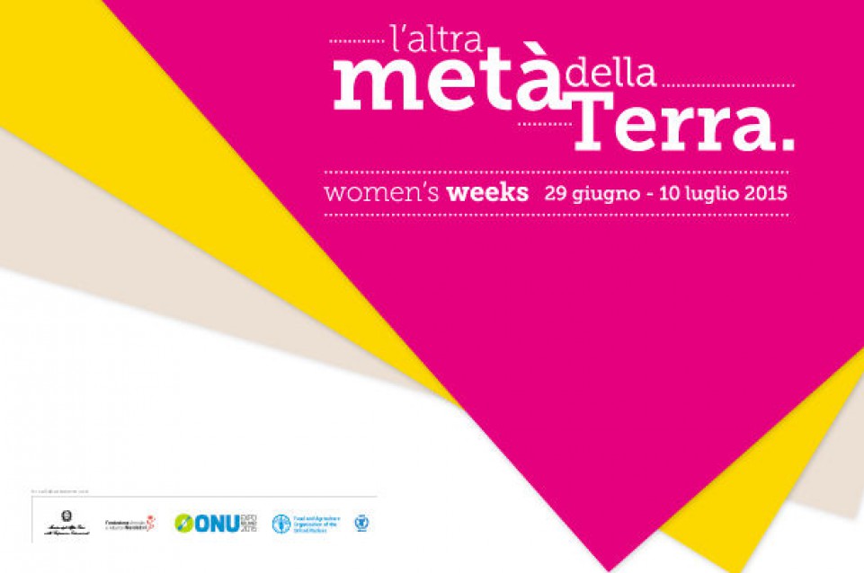 Expo 2015: dal 29 giugno al 10 luglio arriva la "Woman's Week" Expo 2015: dal 29 giugno al 10 luglio arriva la "Woman's Week"