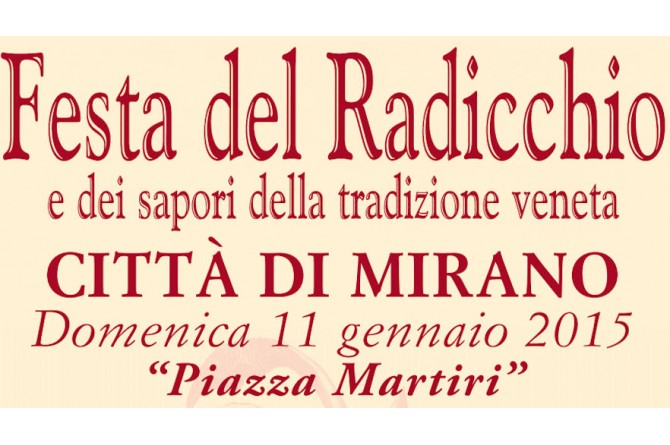 L'11 gennaio torna la "Festa del Radicchio Città di Mirano e dei Sapori della Tradizione Veneta" L'11 gennaio torna la "Festa del Radicchio Città di Mirano e dei Sapori della Tradizione Veneta"