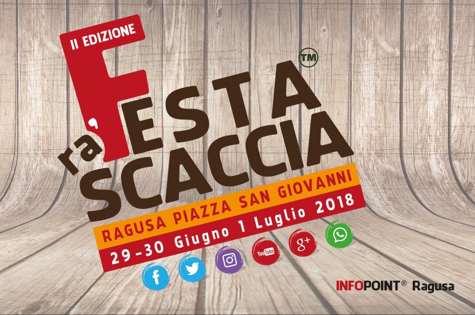 Festa Ra' Scaccia: dal 29 giugno all'1° luglio a Ragusa arriva il gusto