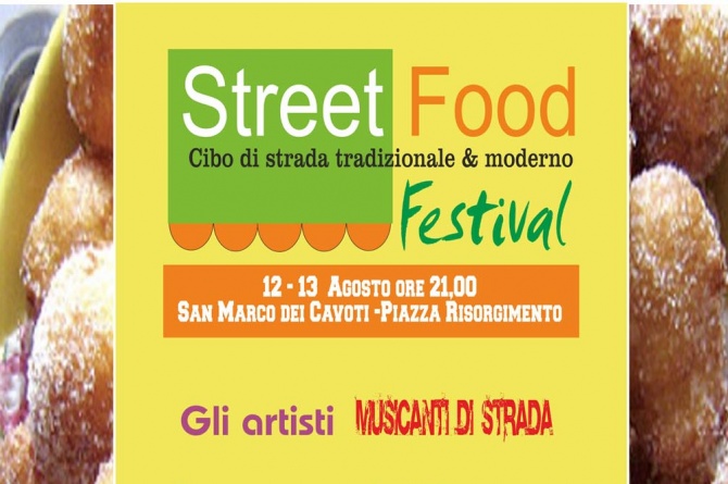 Festival dello Street Food: Il 12 e il 13 agosto a San Marco dei Cavoti Festival dello Street Food: Il 12 e il 13 agosto a San Marco dei Cavoti