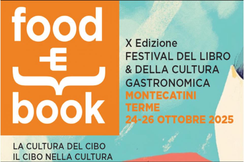 Festival Food&Book: dal 24 al 26 ottobre a Montecatini Terme Festival Food&Book: dal 24 al 26 ottobre a Montecatini Terme