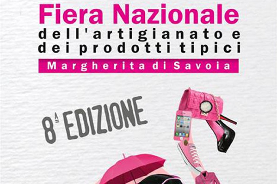 Fiera Nazionale dell'Artigianato e dei Prodotti Tipici Regionali: dal 10 al 21 agosto a Margherita di Savoia 