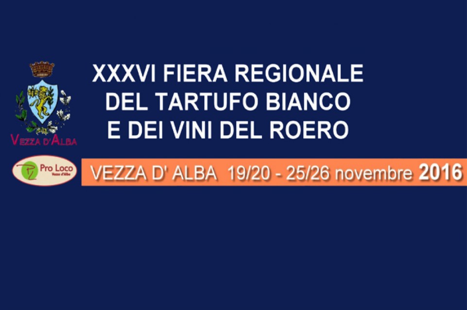 Fiera Regionale Del Tartufo E Dei Vini Del Roero Di Vezza D'alba: dal 19 al 26 novembre a Vezza D'alba
