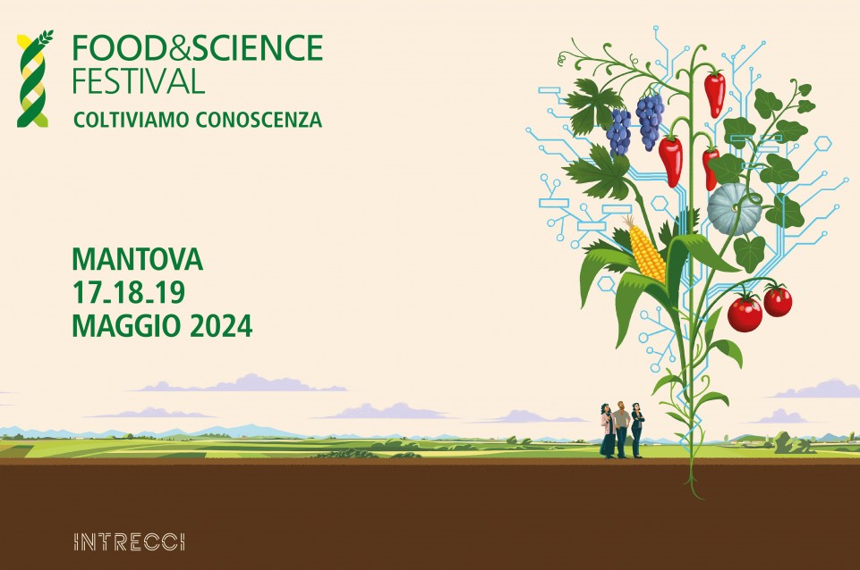 Food&Science Festival: dal 17 al 19 maggio a Mantova Food&Science Festival: dal 17 al 19 maggio a Mantova