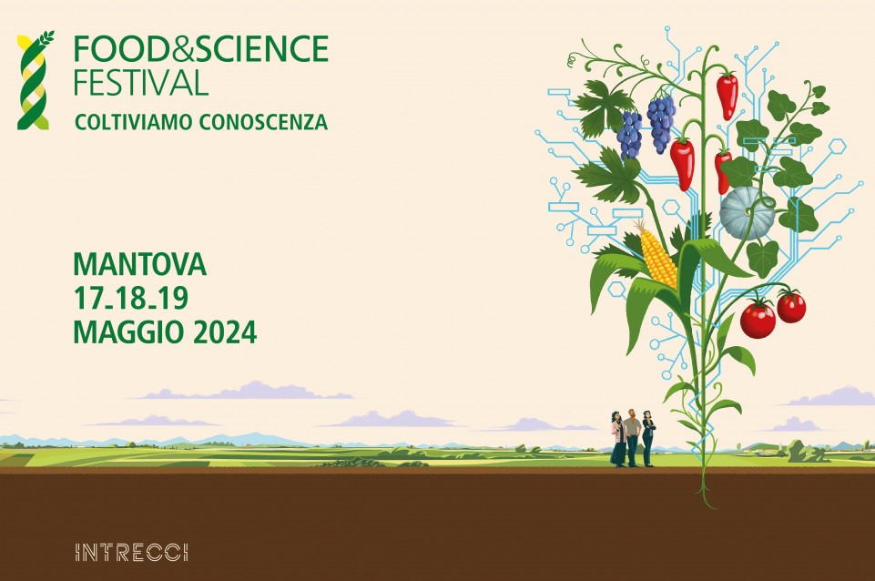 Food&Science Festival: dal 17 al 19 maggio a Mantova 