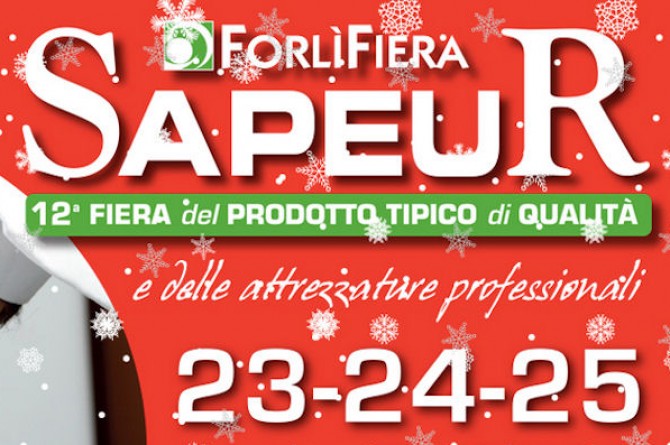 Dal 23 al 25 gennaio a Forlì torna Sapeur: la fiera del prodotto tipico di qualità Dal 23 al 25 gennaio a Forlì torna Sapeur: la fiera del prodotto tipico di qualità