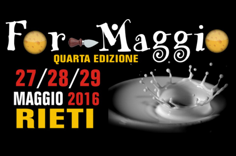 ForMaggio: dal 27 al 29 maggio a Rieti arrivano i migliori formaggi italiani