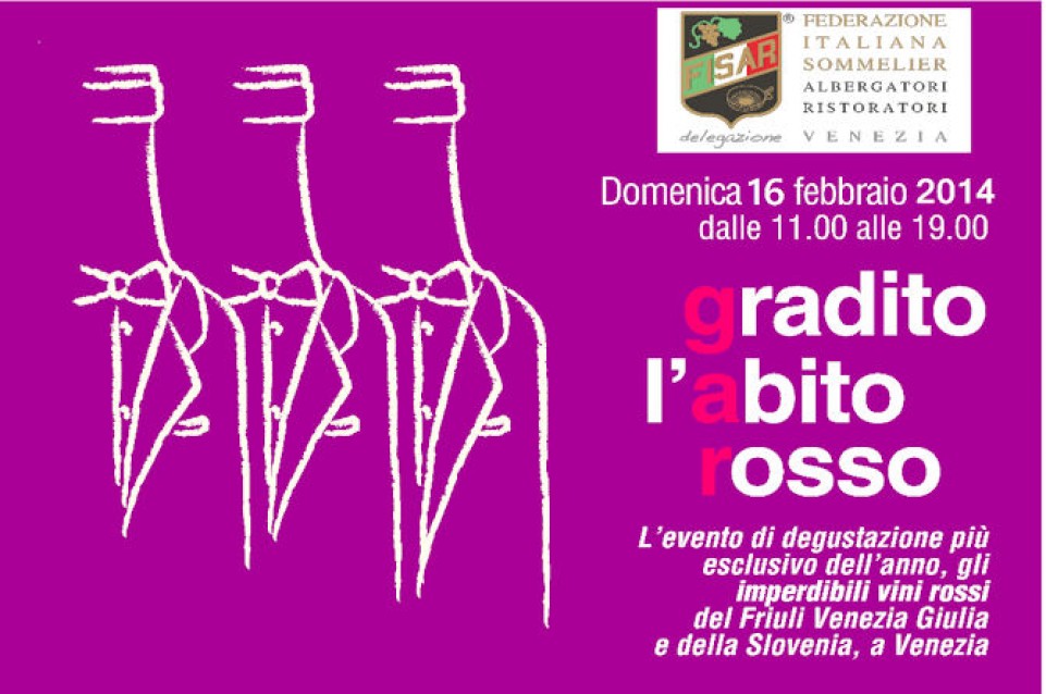 Gradito l'Abito Rosso: il 22 febbraio a Venezia arriva la più grande degustazione di vini rossi Friulani Gradito l'Abito Rosso: il 22 febbraio a Venezia arriva la più grande degustazione di vini rossi Friulani