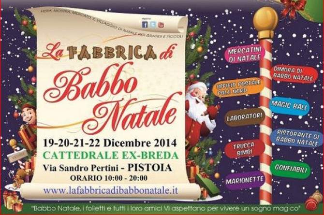 La Fabbrica di Babbo Natale: dal 19 al 22 dicembre a Pistoia divertimento e gastronomia La Fabbrica di Babbo Natale: dal 19 al 22 dicembre a Pistoia divertimento e gastronomia
