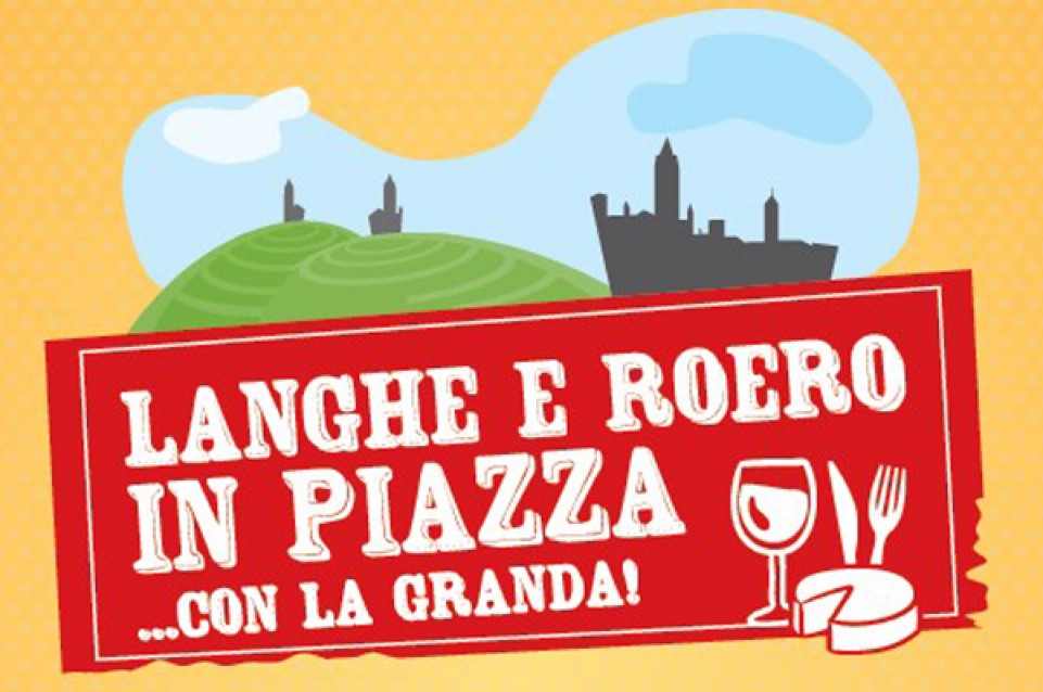 "Langhe e Roero in Piazza.. con la Granda!": il 28 e il 29 ottobre ad Alba torna il gusto 