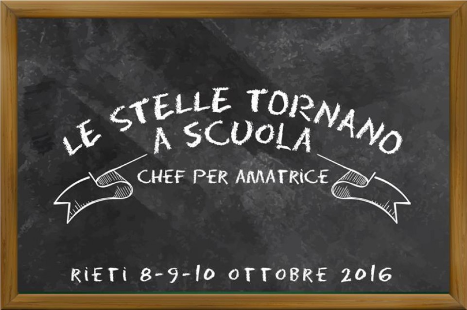 Le Stelle tornano a scuola: dall'8 al 10 ottobre a Rieti arrivano 3 cene speciali per Amatrice