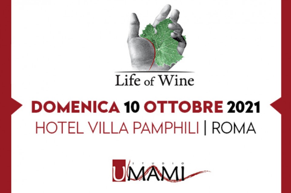 Life of Wine: il 10 ottobre a Roma appuntamento con i grandi vini 