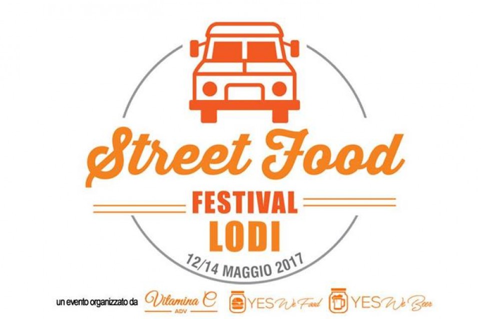 Lodi Street Food Festival: dal 12 al 14 maggio il gusto arriva in piazza