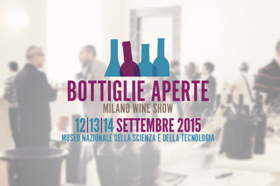 Dal 12 al 14 settembre a Milano arriva "Bottiglie Aperte"