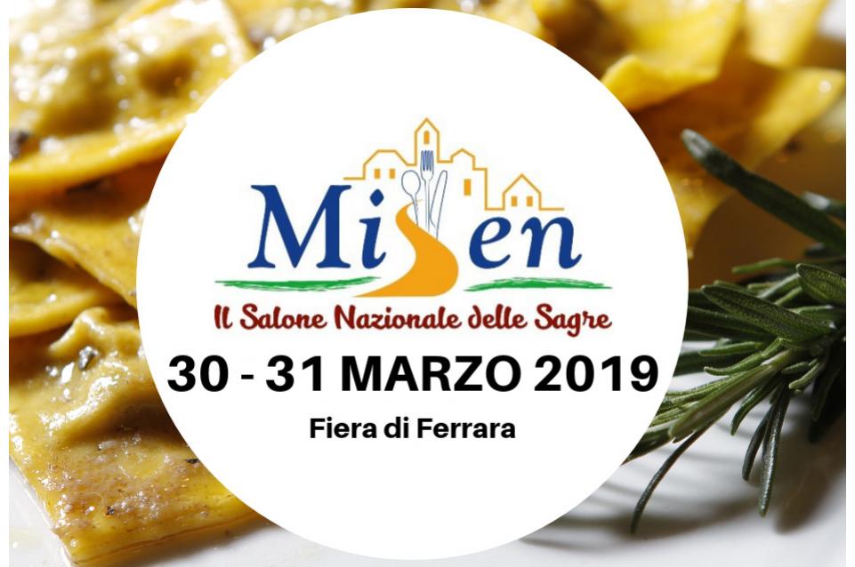 Misen: il 30 e 31 marzo a Ferrara arriva il "Salone Nazionale delle Sagre" Misen: il 30 e 31 marzo a Ferrara arriva il "Salone Nazionale delle Sagre"