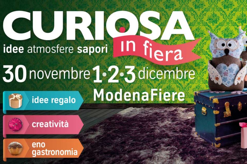 Dal 30 novembre al 3 dicembre a Modena appuntamento con "Curiosa"