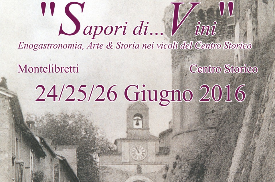 Dal 24 al 26 giugno a Montelibretti torna il gusto dei "Sapori di… vini"