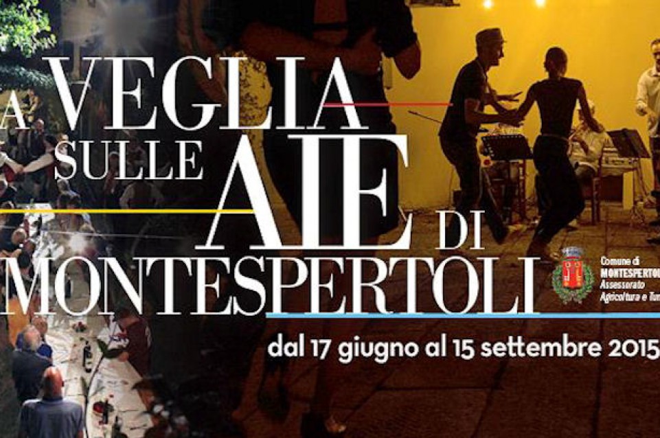 A Montespertoli fino al 15 settembre torna "A veglia sulle Aie" A Montespertoli fino al 15 settembre torna "A veglia sulle Aie"