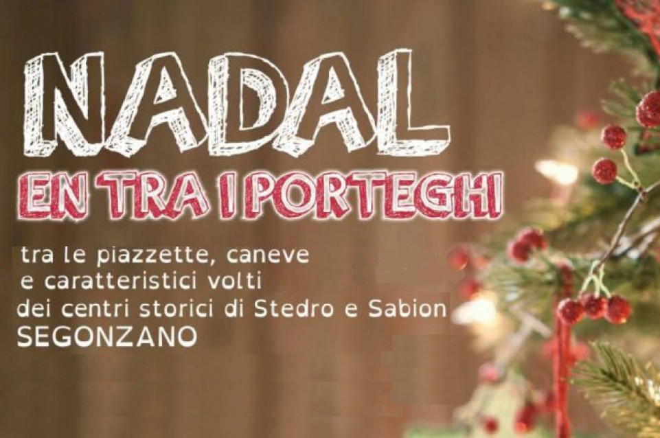"Nadal en tra i porteghi": il 15 e 16 dicembre a Sabion e Stedro di Segonzano 
