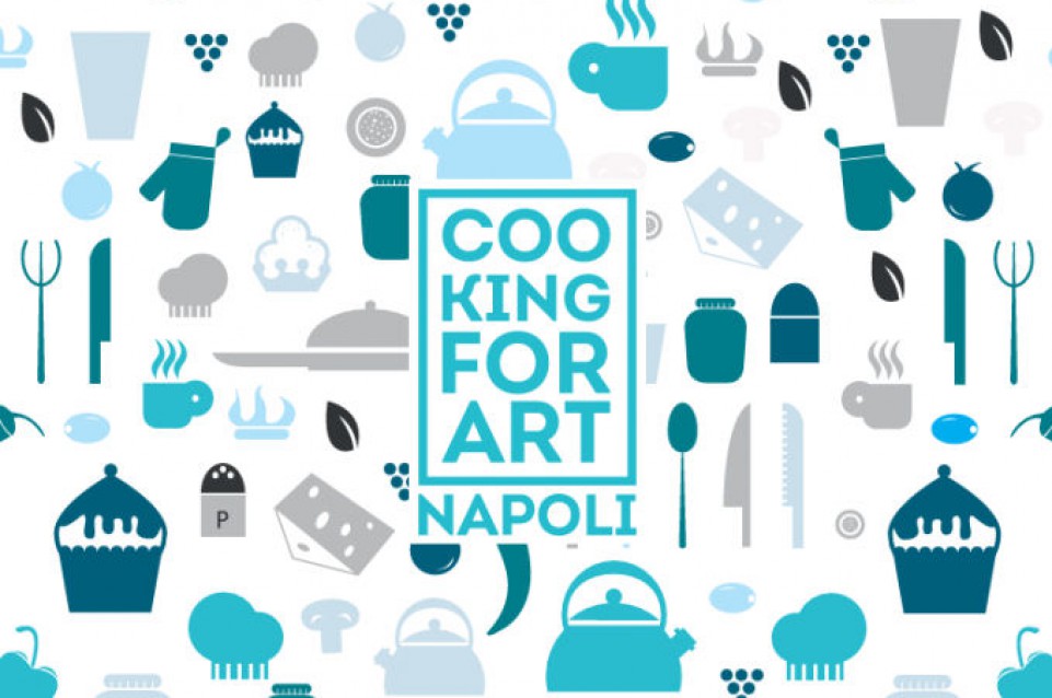Dal 30 maggio all'1 giugno a Napoli vi aspetta "Cooking for Art" 2015
