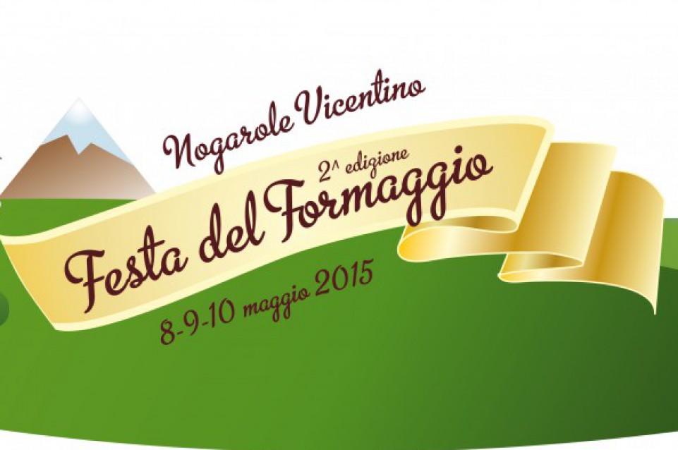 Il 9 e 10 maggio a Nogarole Vicentino torna la "Festa del Formaggio e dei prodotti De.Co." 