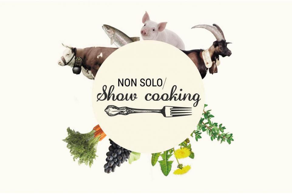 Non solo Show Cooking: dall'8 luglio al 21 agosto in Valle d'Aosta 