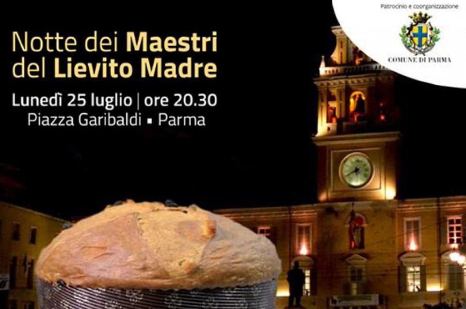 Notte dei Maestri del Lievito Madre: il 25 luglio a Parma