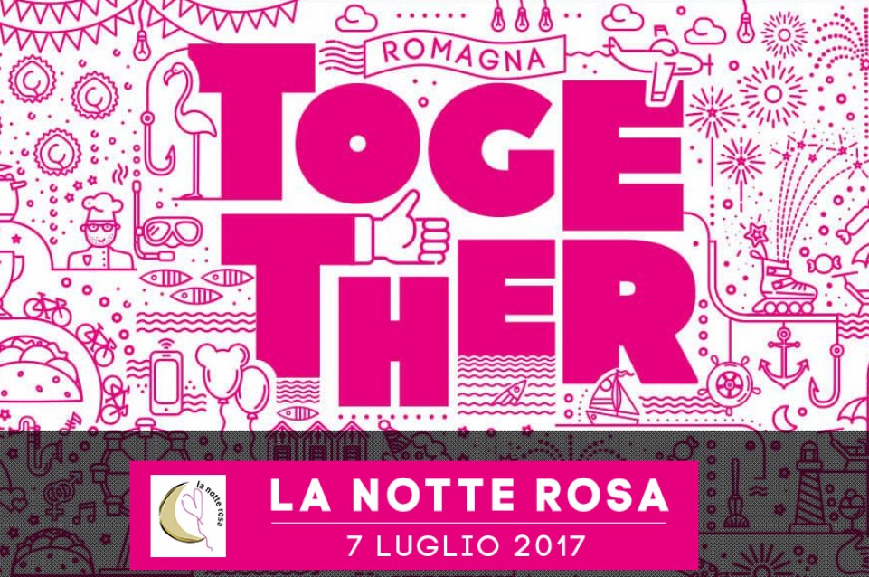 Notte Rosa 2017: il 7 luglio sulla Riviera Romagnola arrivano musica, gusto e allegria