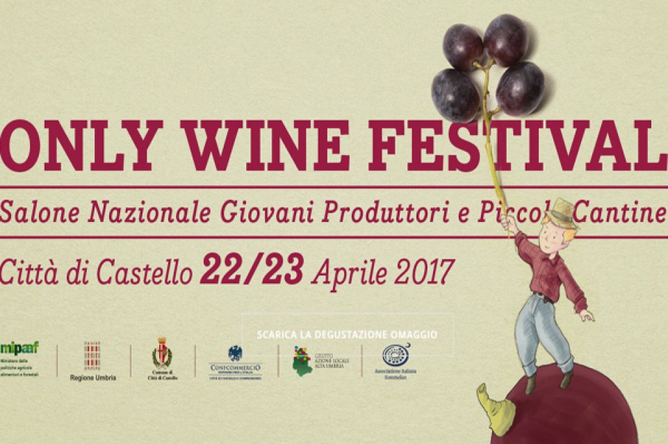 Only Wine Festival: il 22 e 23 aprile a Città di Castello